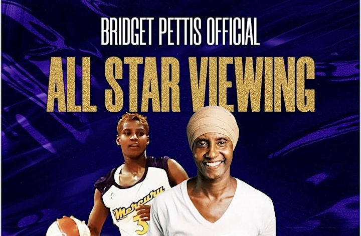 Join Us for the Bridget Pettis All Star Watch and After Party!